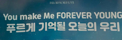 DAY6 Forever Young Finale Makmak Slogan